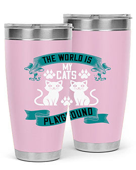 the world is my cats playground Style 119#- cat- Tumbler