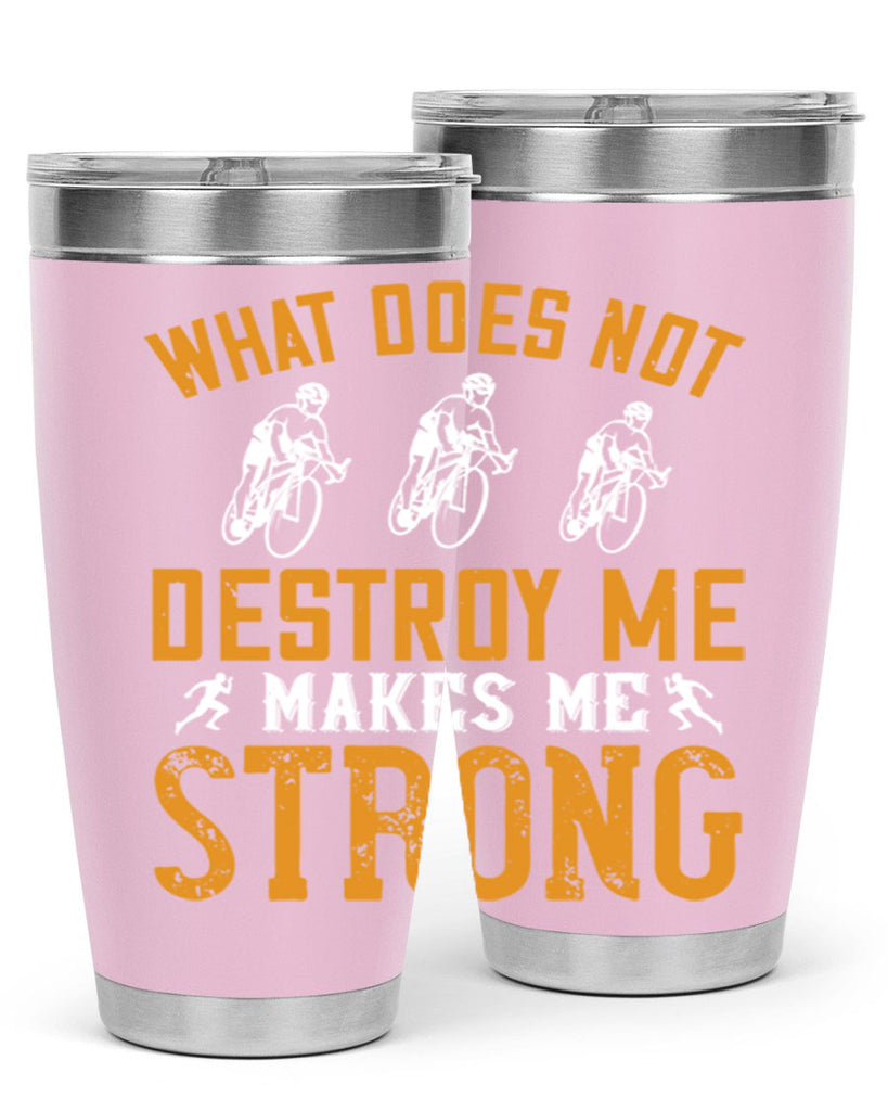 what does not destroy me makes me strong 4#- running- Tumbler