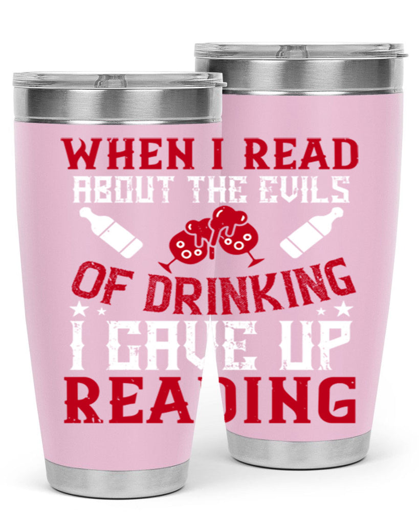 when i read about the evils of drinking i gave up reading 20#- drinking- Tumbler