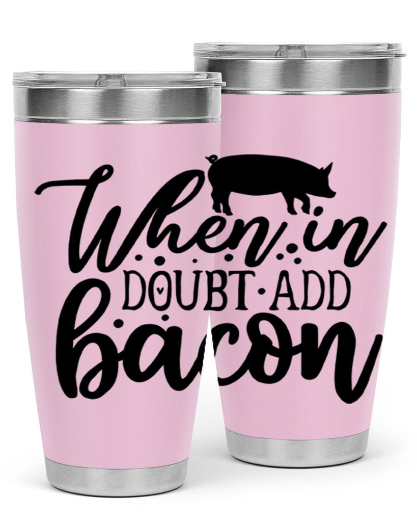 when in doubt add bacon 70#- kitchen- Tumbler