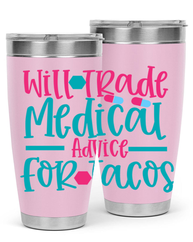 will trade medicau advice for tacos Style 343#- nurse- tumbler