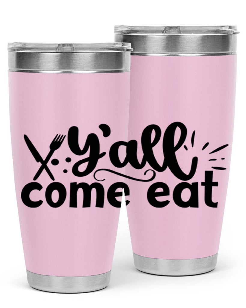 yall come eat 66#- kitchen- Tumbler