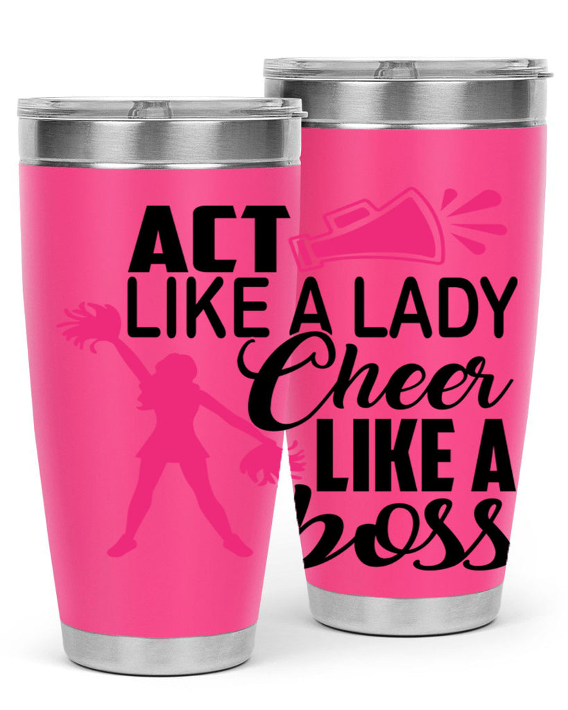 Act like a lady Cheer like a boss 1486#- cheer- Tumbler