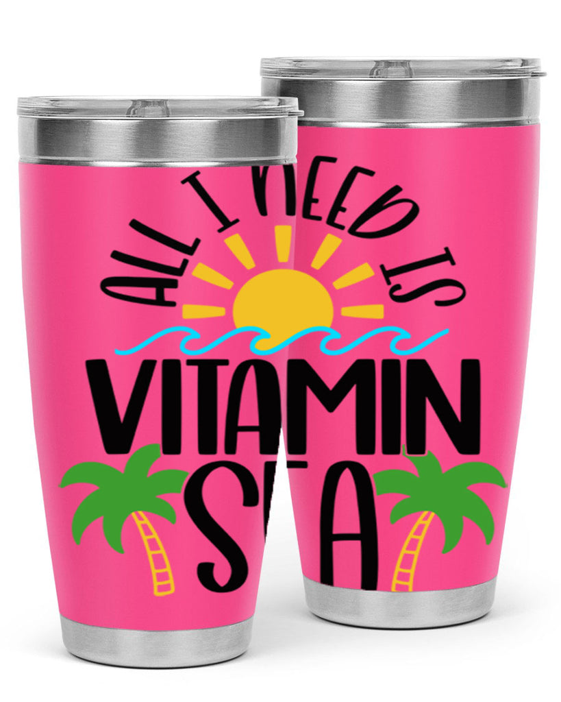 All I Need Is Vitamin Sea Style 56#- summer- Tumbler