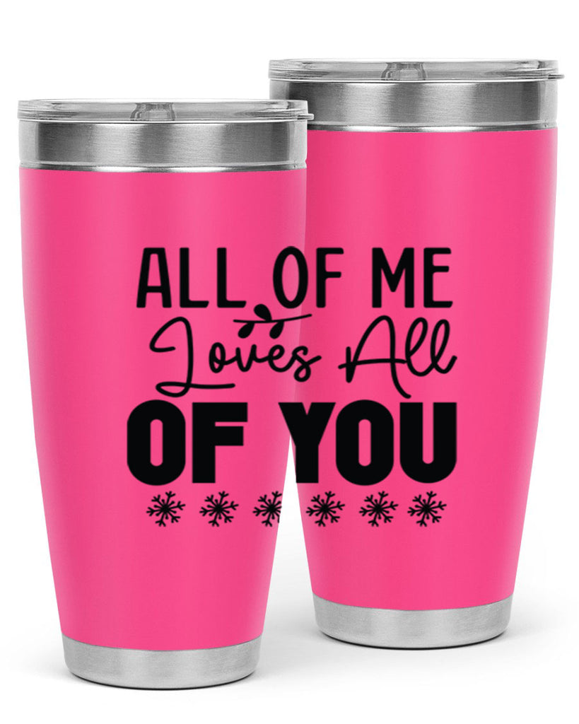 All of Me Loves All of You 5#- winter- Tumbler