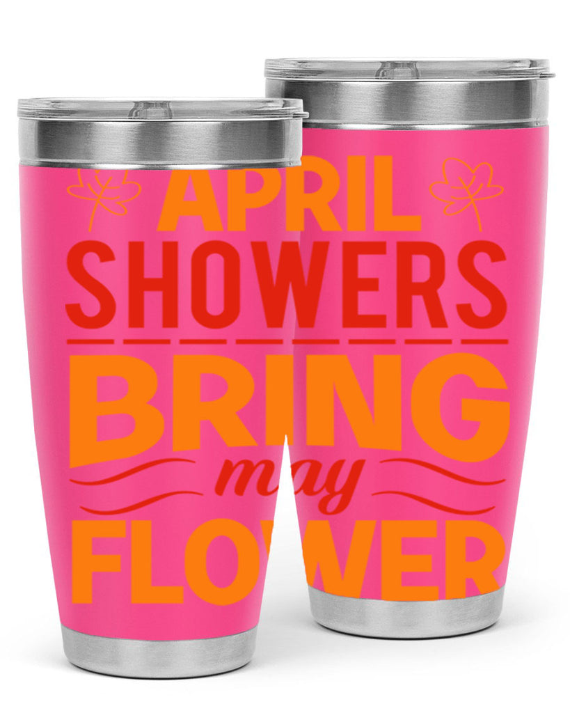 April showers bring may flower 18#- spring- Tumbler