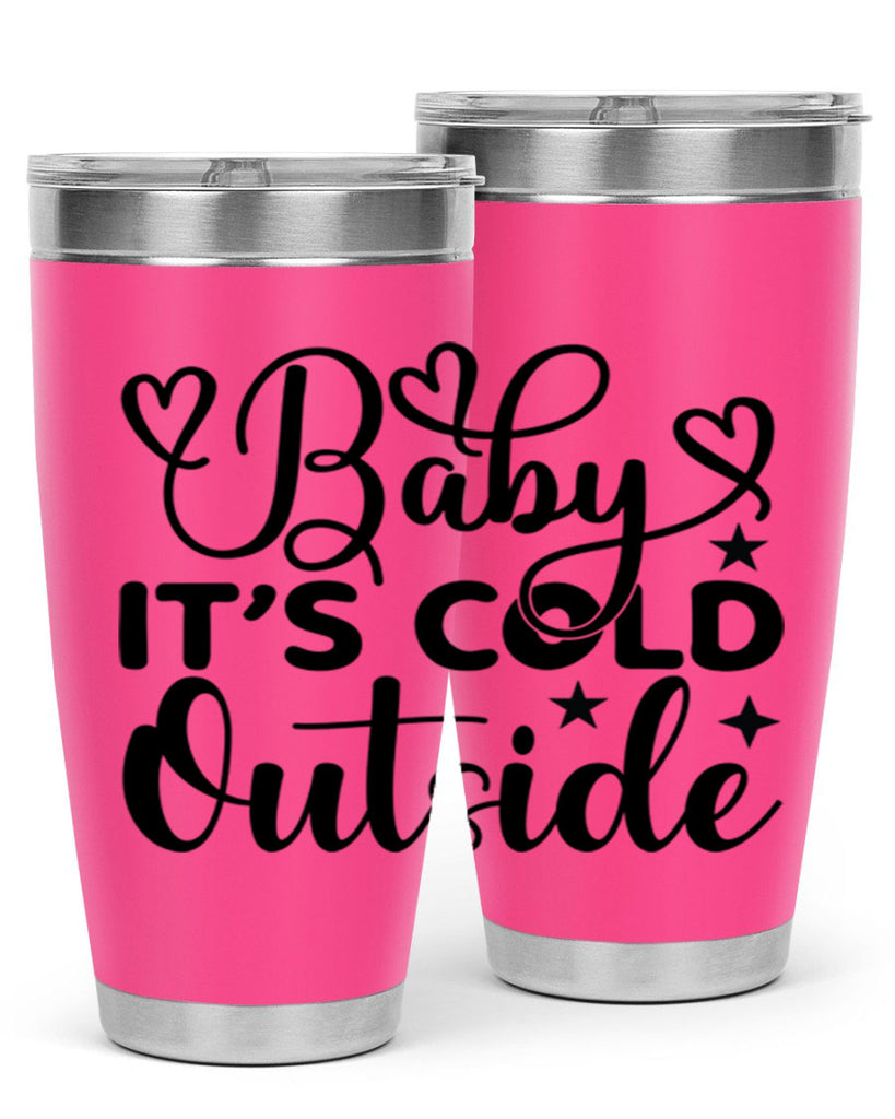 Baby its cold outside 20#- winter- Tumbler