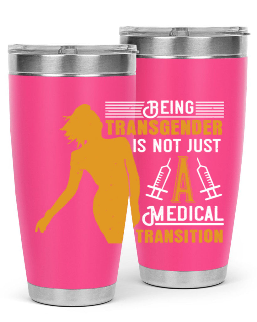 Being transgender is not just a medical transition Style 17#- medical- tumbler