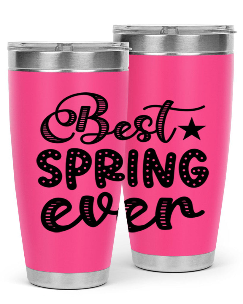 Best Spring Ever 33#- spring- Tumbler