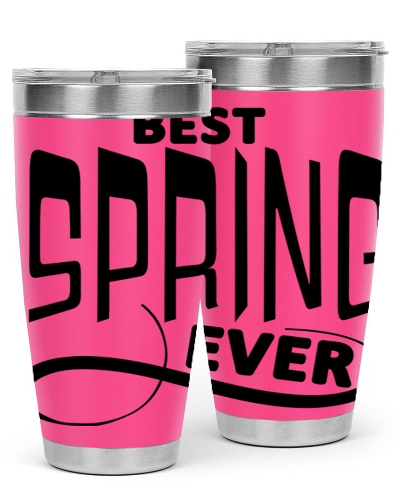 Best Spring Ever35#- spring- Tumbler
