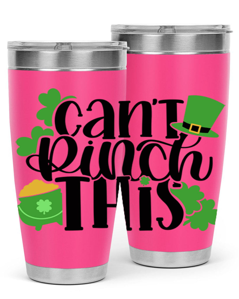 Cant Pinch This Style 103#- St Patricks Day- Tumbler