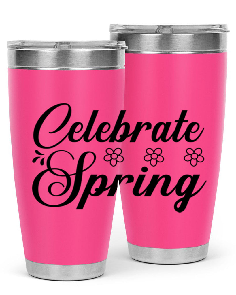 Celebrate spring  104#- spring- Tumbler