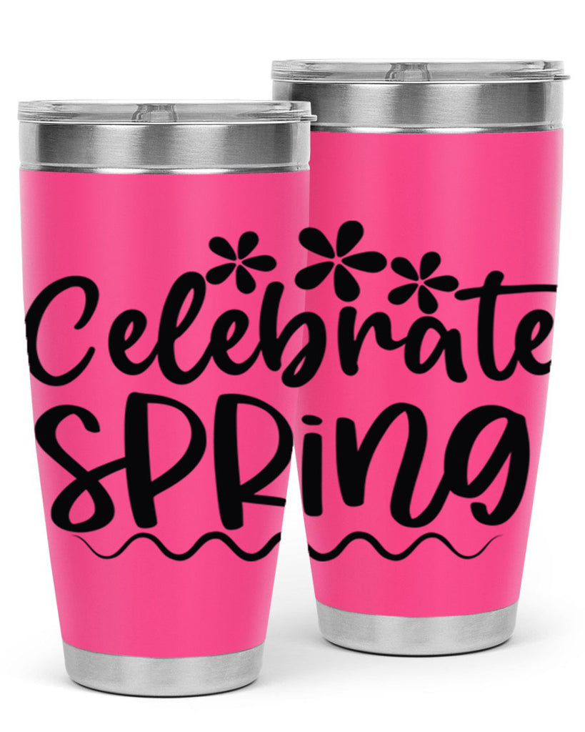 Celebrate spring  108#- spring- Tumbler