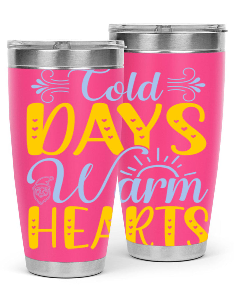 Cold days warm hearts44#- winter- Tumbler