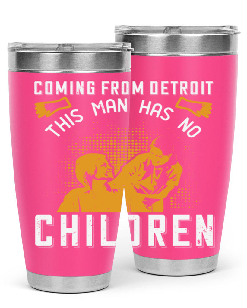 Coming from Detroit this man has no children Style 4#- medical- tumbler