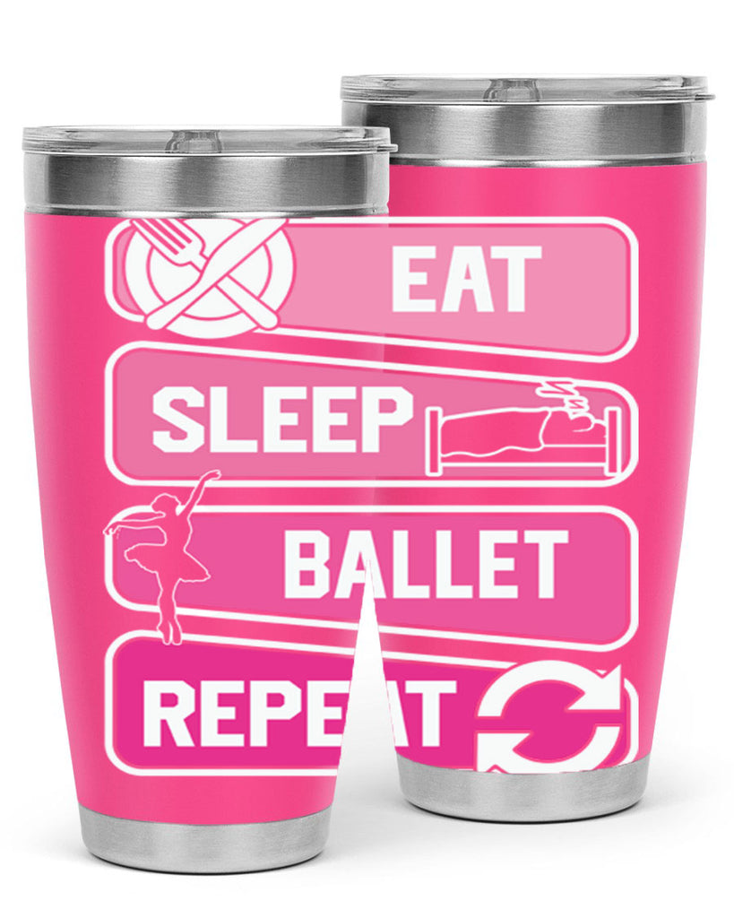 Eat Sleep Ballet Repeat Ballerino Ballet 38#- ballet- Tumbler