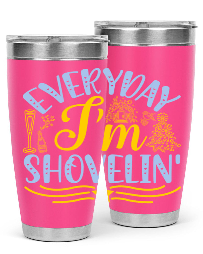Everyday im shovelin102#- winter- Tumbler