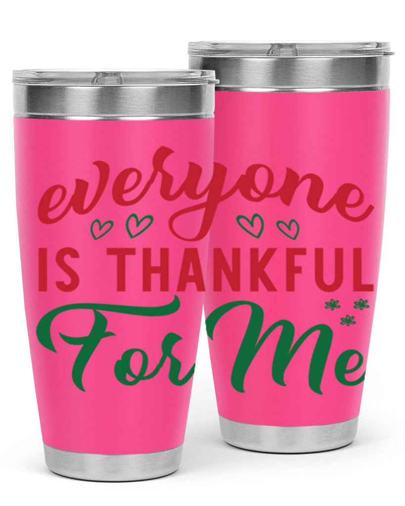 Everyone is Thankful for Me 77#- fall- Tumbler