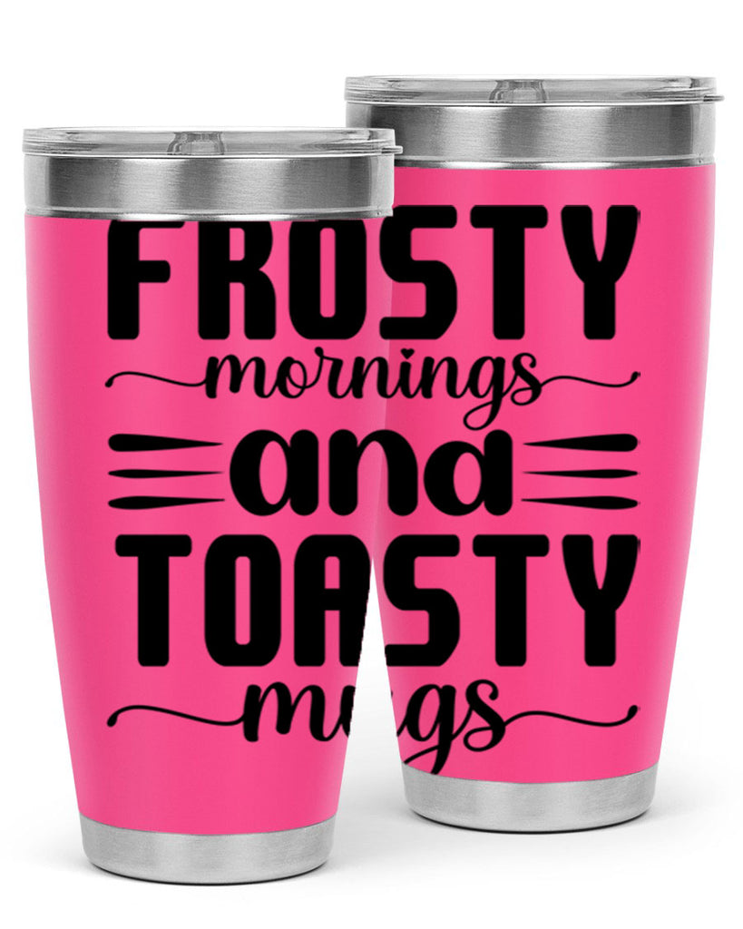 Frosty Mornings and Toasty Mugs 108#- winter- Tumbler