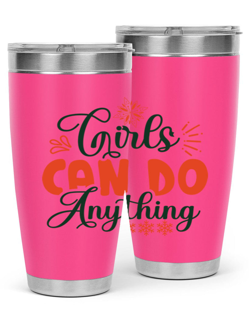 Girls Can Do Anything 116#- winter- Tumbler