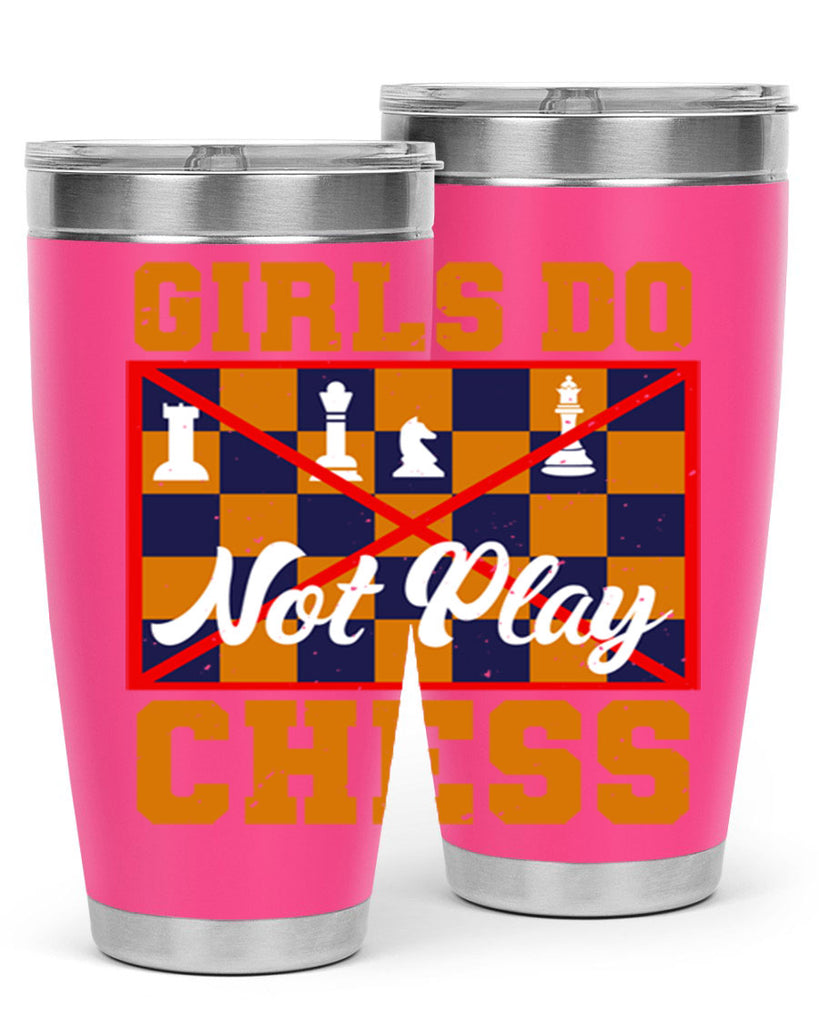 Girls do not play chess 49#- chess- Tumbler