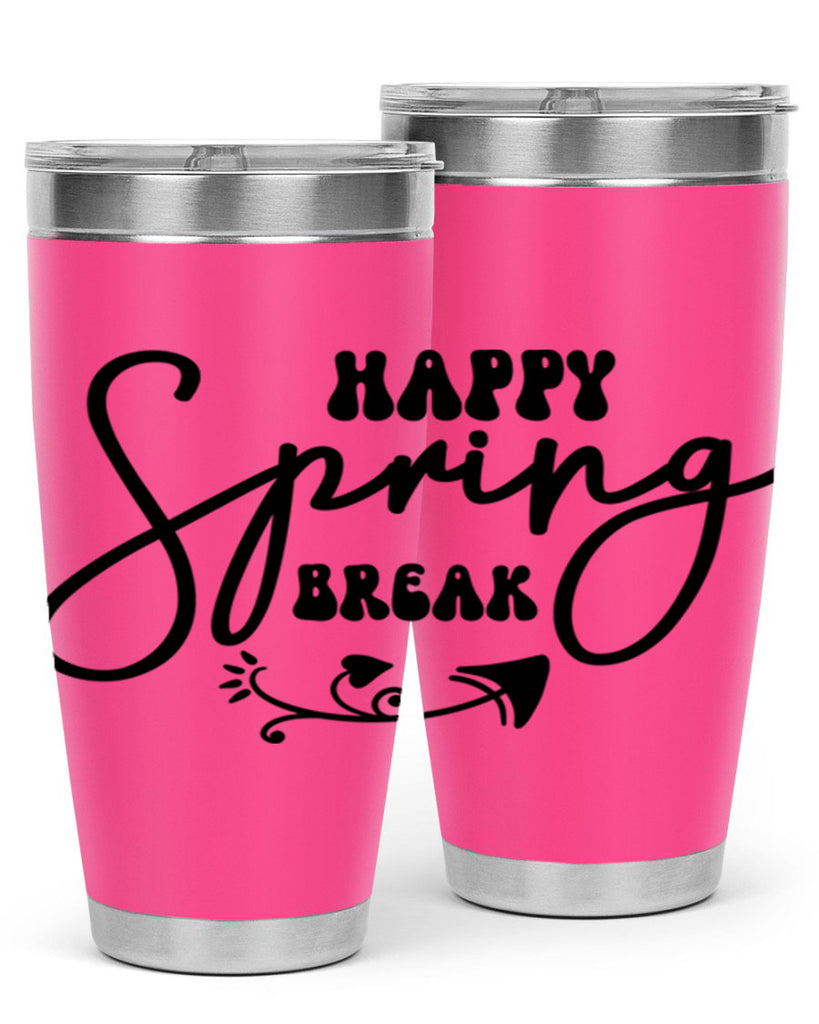 Happy Spring Break159#- spring- Tumbler