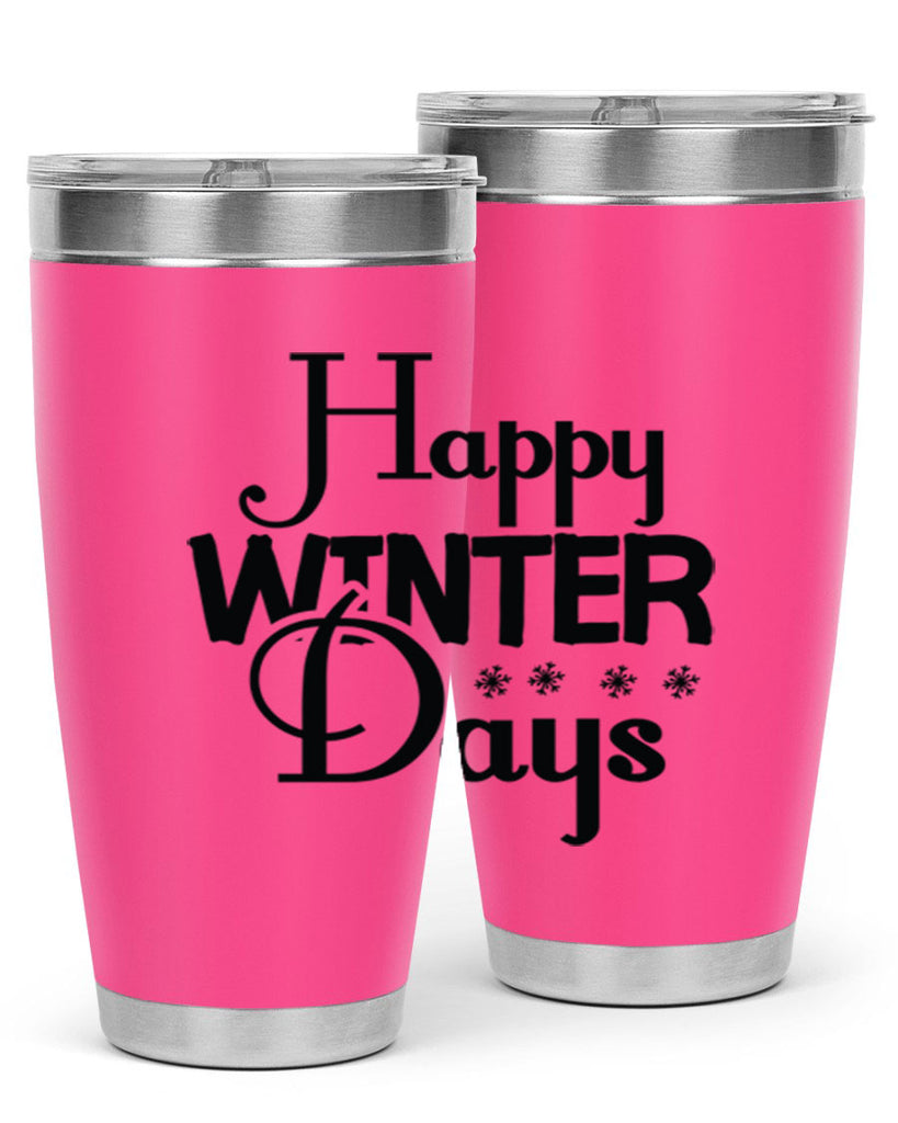 Happy Winter Days 128#- winter- Tumbler