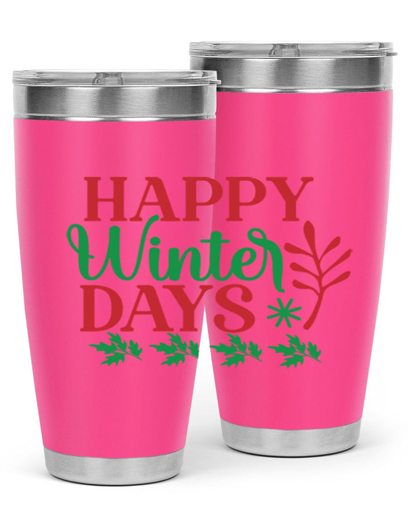 Happy Winter Days 129#- winter- Tumbler