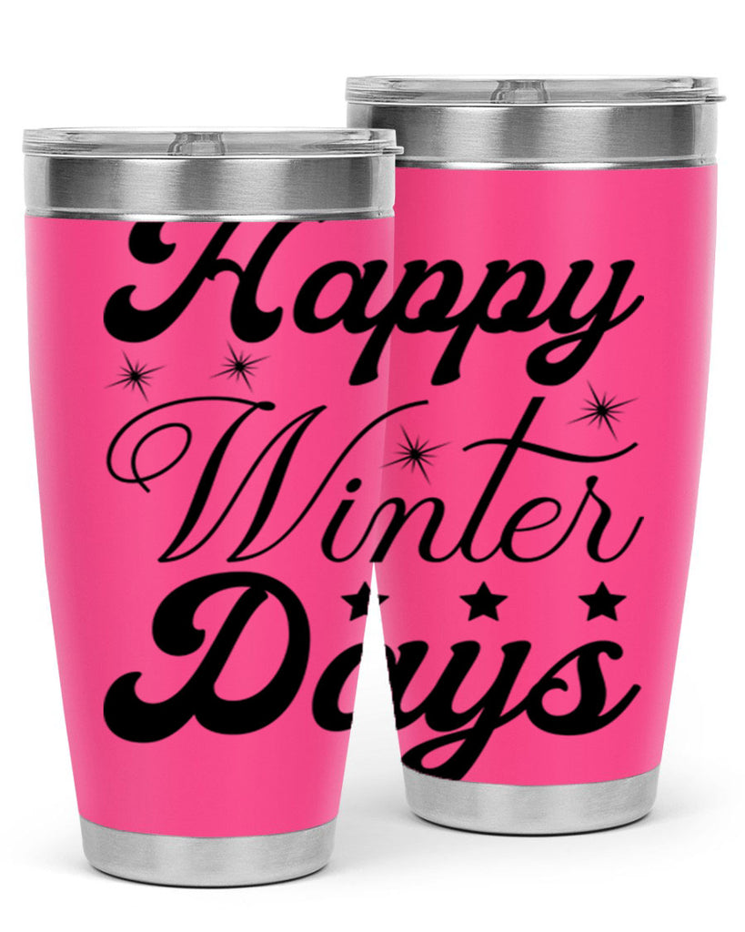 Happy Winter Days 138#- winter- Tumbler