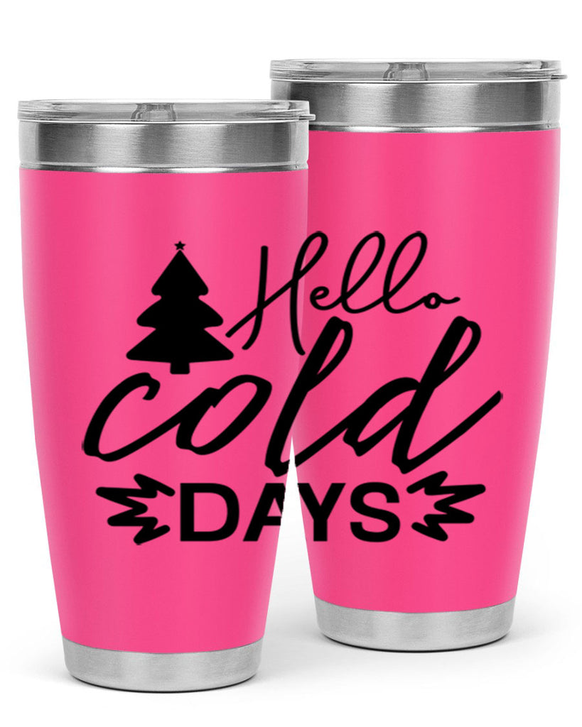 Hello Cold Days 146#- winter- Tumbler