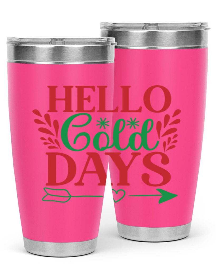 Hello Cold Days 153#- winter- Tumbler