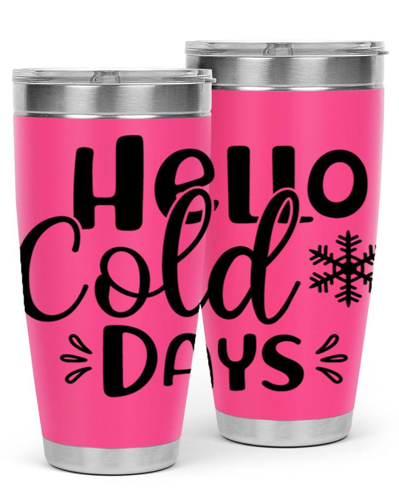 Hello Cold Days155#- winter- Tumbler