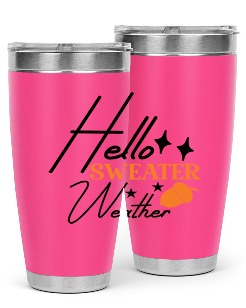 Hello Sweater Weather 296#- fall- Tumbler