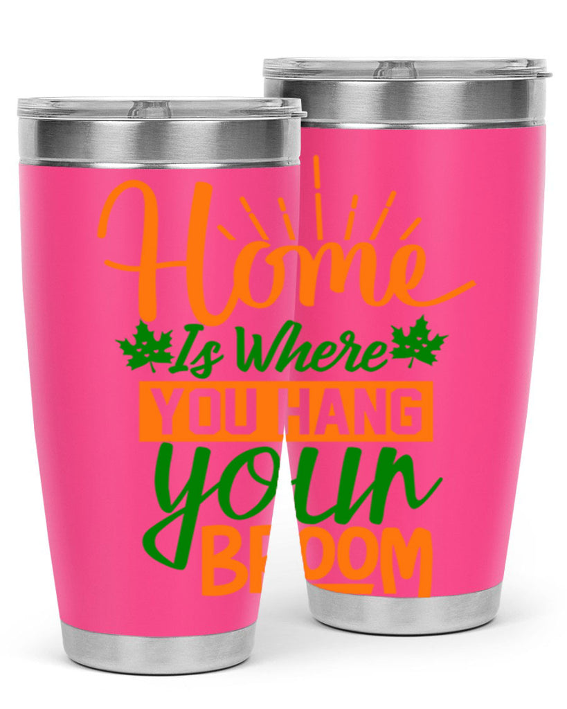 Home is Where You Hang Your Broom 314#- fall- Tumbler