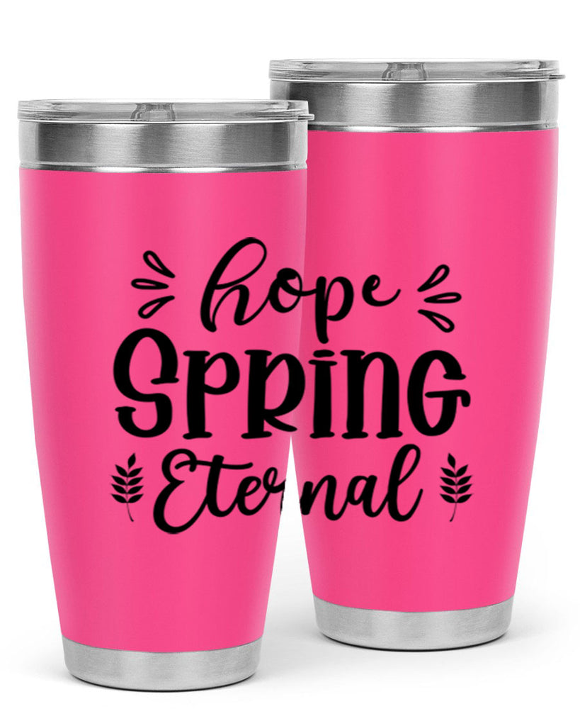 Hope Spring Eternal 255#- spring- Tumbler