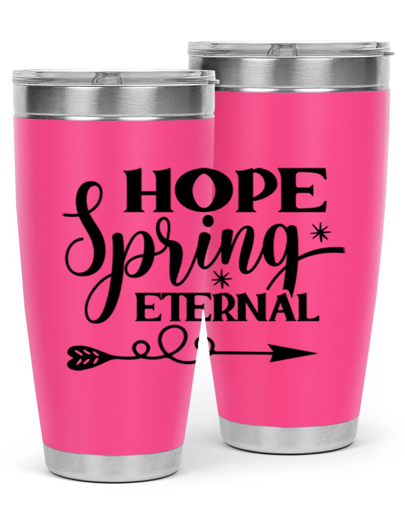 Hope Spring Eternal 256#- spring- Tumbler