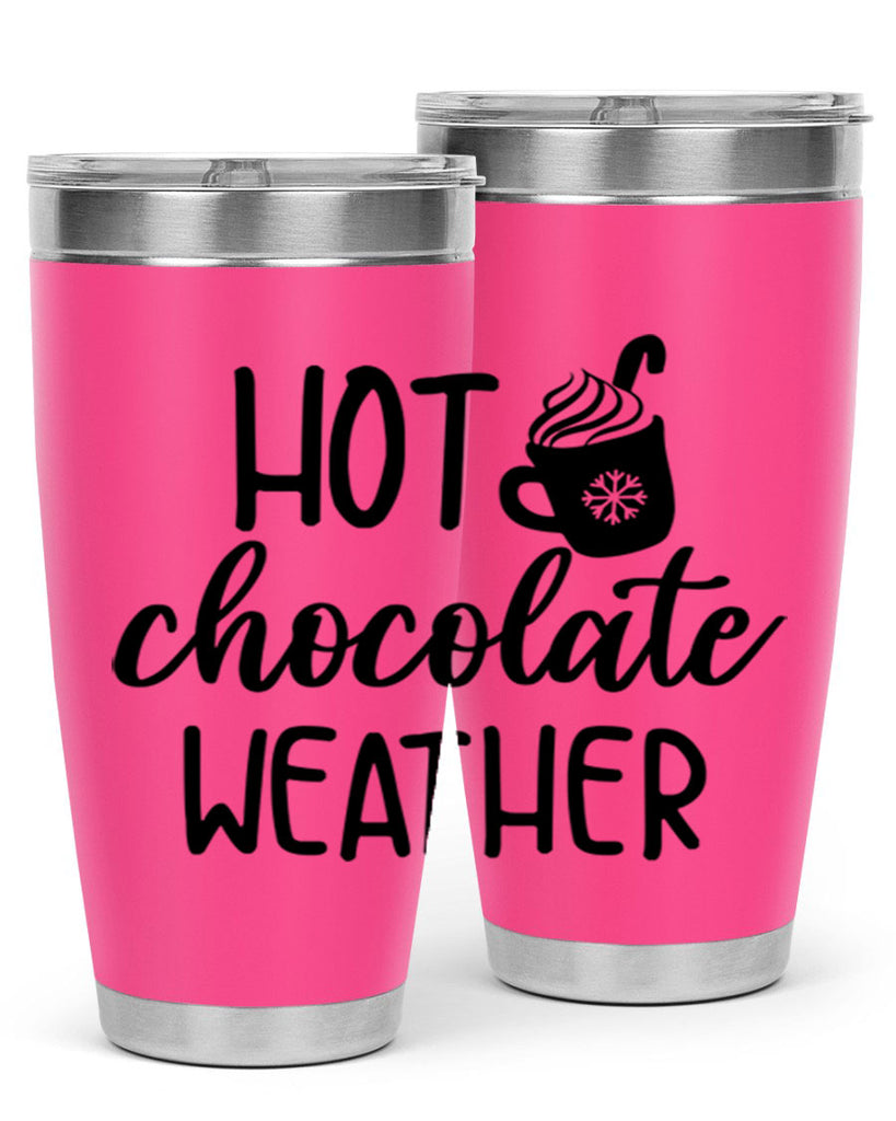 Hot chocolate weather204#- winter- Tumbler