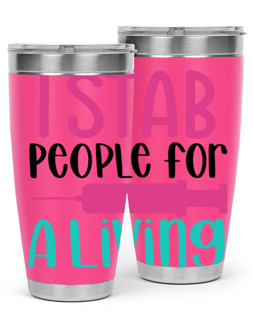 I Stab People For A Living Style Style 164#- nurse- tumbler