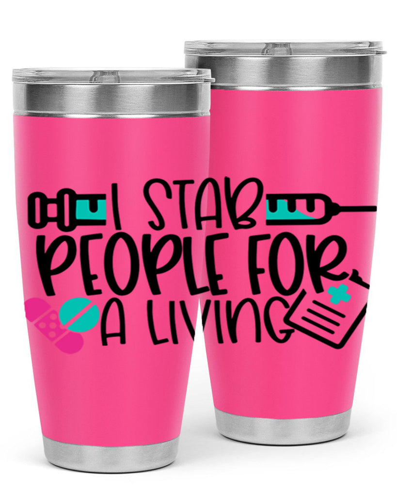 I Stab People For A Living Style Style 165#- nurse- tumbler
