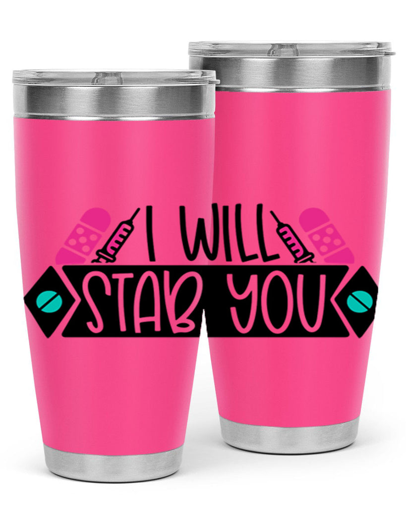I Will Stab You Style Style 162#- nurse- tumbler