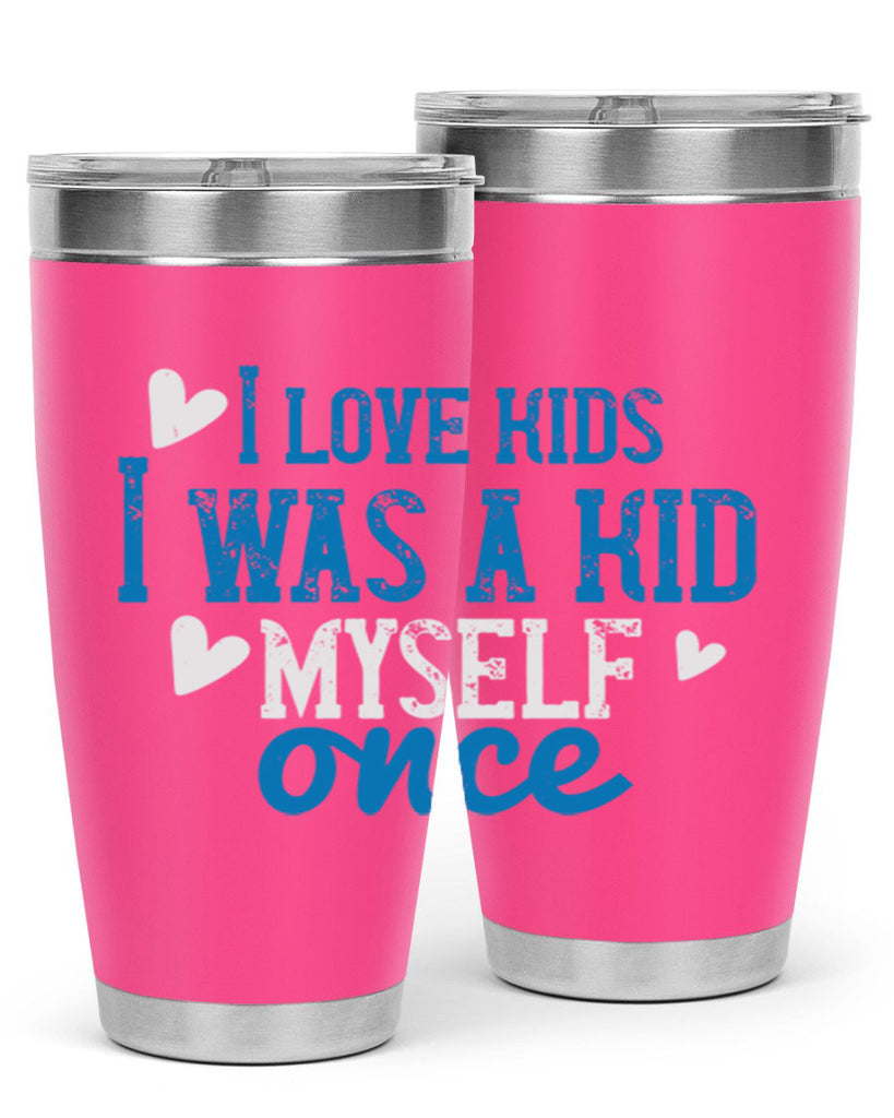 I love kids I was a kid myself once Style 35#- baby- Tumbler