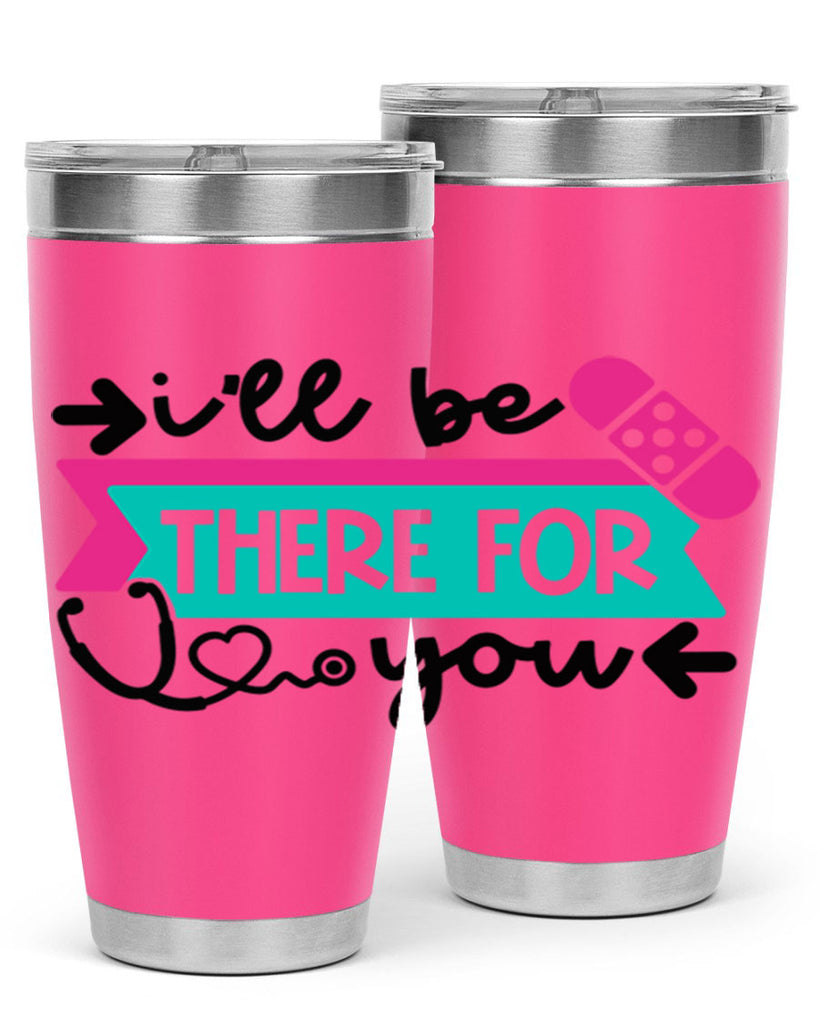 Ill Be There For You Style Style 160#- nurse- tumbler