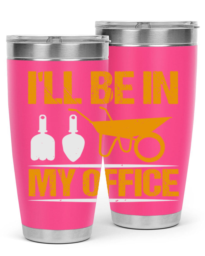 Ill be in my office 50#- farming and gardening- Tumbler
