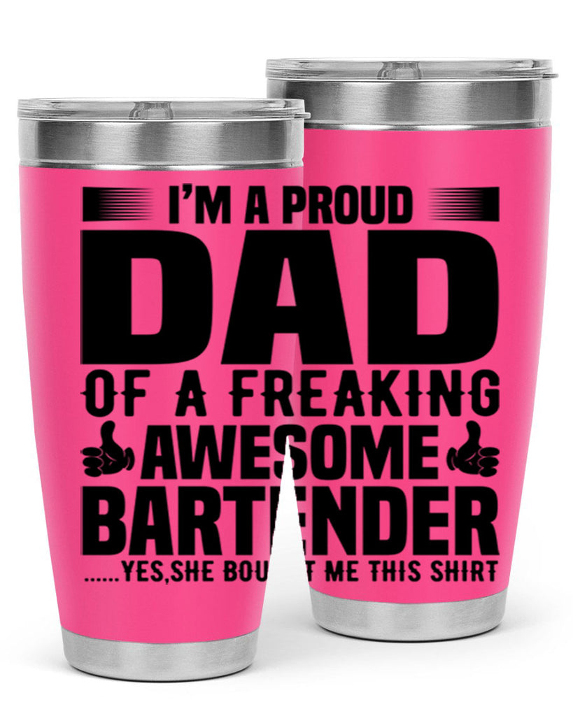 Im a proud dad Style 19#- bartender- tumbler