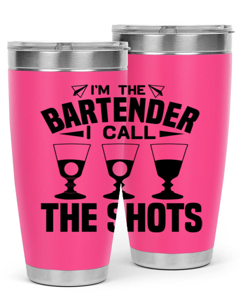 Im the bartender I call Style 17#- bartender- tumbler