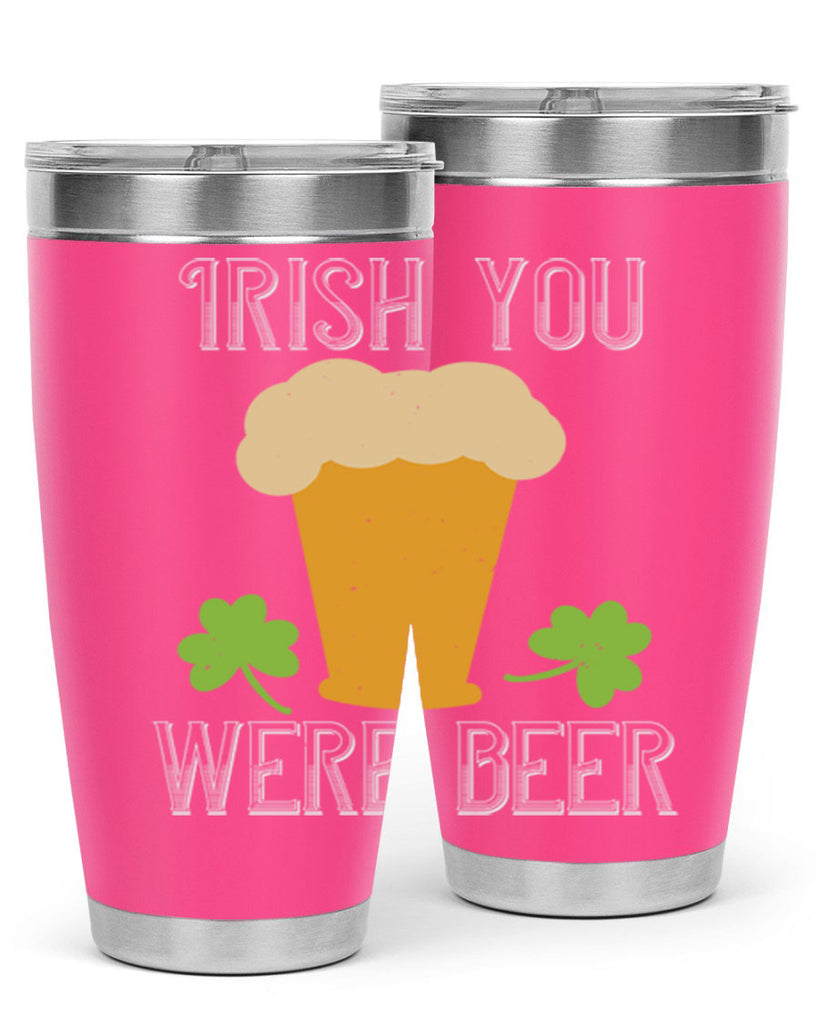 Irish you were beer Style 131#- St Patricks Day- Tumbler