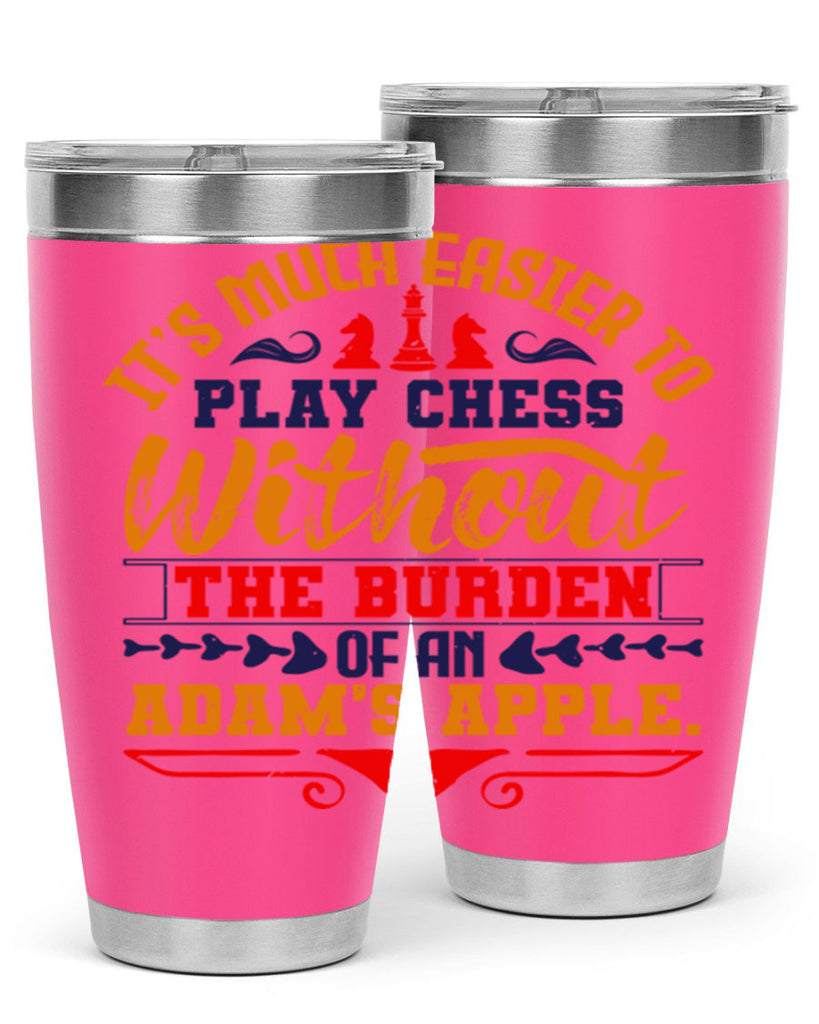 It’s much easier to play chess without the burden of an Adam’s apple 30#- chess- Tumbler