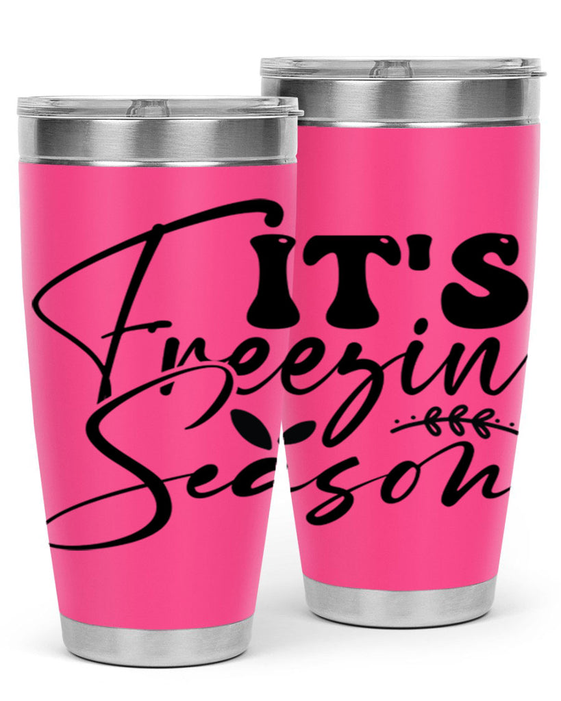 Its freezin season 270#- winter- Tumbler