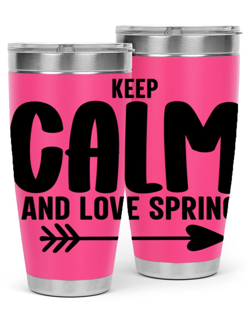 Keep Calm and Love Spring291#- spring- Tumbler
