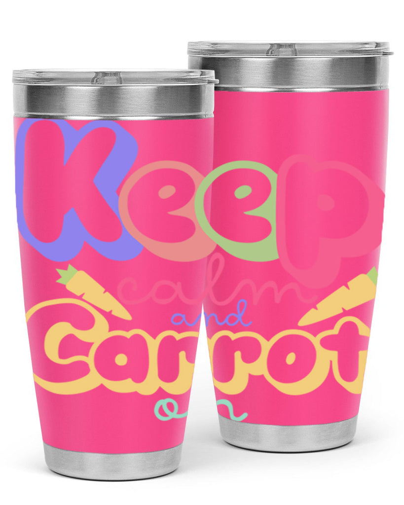 Keep calm and carrot on289#- spring- Tumbler